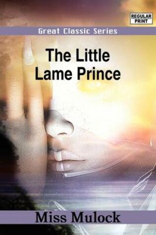 Cover of The Little Lame Prince