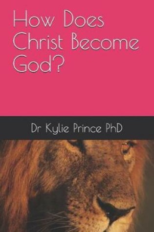 Cover of How Does Christ Become God?