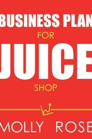 Cover of Business Plan For Juice Shop