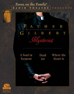 Cover of Father Gilbert Mysteries Vol. 1: A Soul in Torment and Other Stories