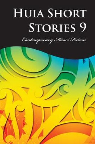 Cover of Huia Short Stories 9