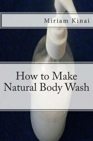Cover of How to Make Natural Body Wash