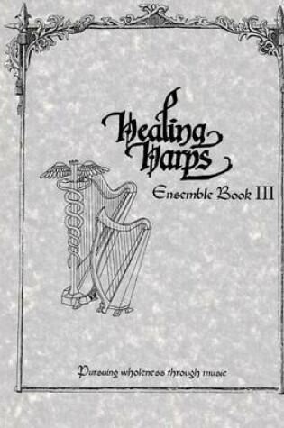 Cover of Healing Harps Ensemble Book 3