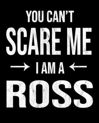 Book cover for You Can't Scare Me I'm A Ross