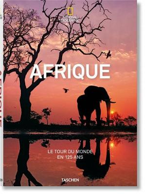 Book cover for National Geographic. Le Tour Du Monde En 125 Ans. l'Afrique