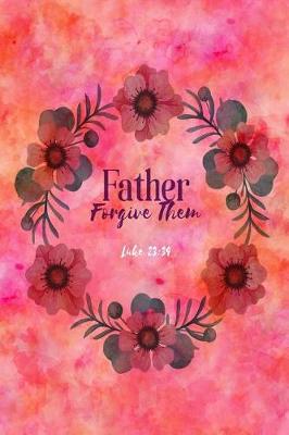 Book cover for Father, Forgive Them