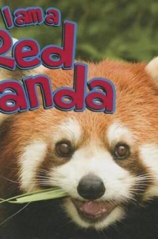 Cover of I Am a Red Panda