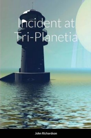 Cover of Incident at Tri-Planetia