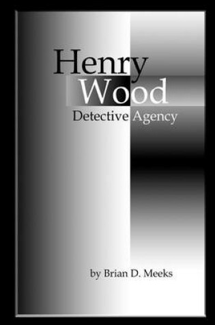 Cover of Henry Wood Detective Agency