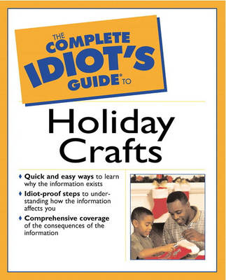 Book cover for Complete Idiot's Guide to Holiday Crafts