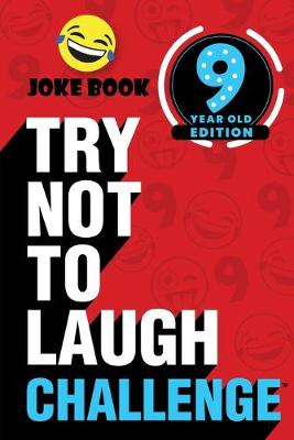 Book cover for The Try Not to Laugh Challenge - 9 Year Old Edition