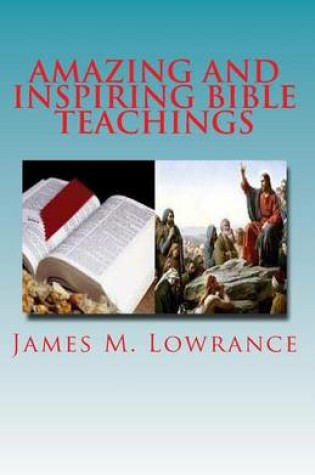 Cover of Amazing and Inspiring Bible Teachings