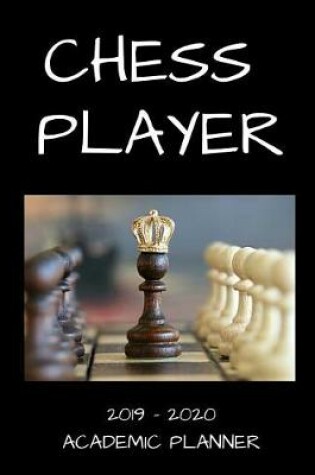 Cover of Chess Player 2019 - 2020 Academic Planner