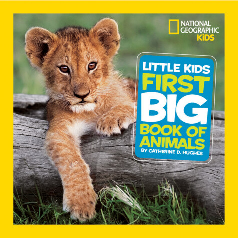 Book cover for National Geographic Little Kids First Big Book of Animals