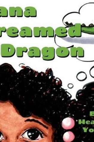 Cover of Dana Dreamed a Dragon