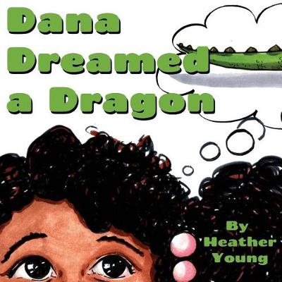 Book cover for Dana Dreamed a Dragon