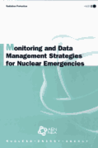 Cover of Radiation Protection Monitoring and Data Management Strategies for Nuclear Emergencies