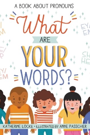 Cover of What Are Your Words?