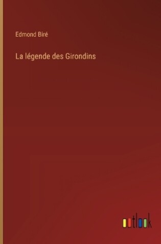 Cover of La légende des Girondins