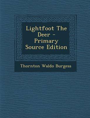 Book cover for Lightfoot the Deer - Primary Source Edition