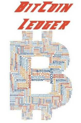 Cover of CryptoCurrency BitCoin Ledger 202 Pgs 6 Col/Page 8.5X11- Bitcoin Word Cloud