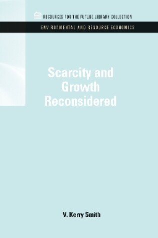 Cover of Scarcity and Growth Reconsidered