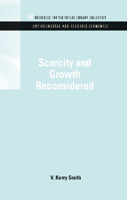 Cover of Scarcity and Growth Reconsidered