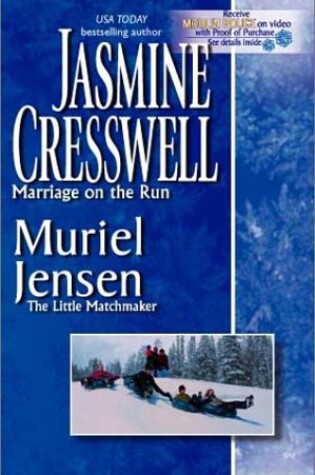 Cover of Marriage on the Run/The Little Matchmaker