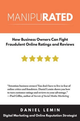 Book cover for Manipurated: How Business Owners Can Fight Fraudulent Online Ratings and Reviews