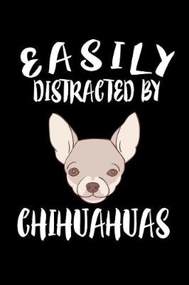 Book cover for Easily Distracted By Chihuahuas