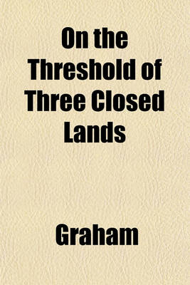 Book cover for On the Threshold of Three Closed Lands