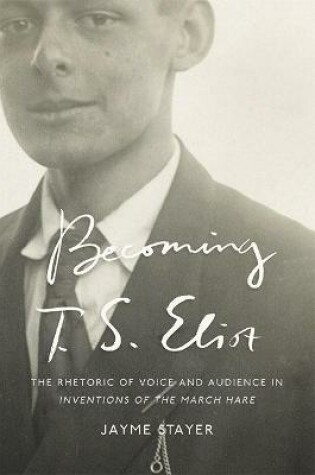 Cover of Becoming T. S. Eliot