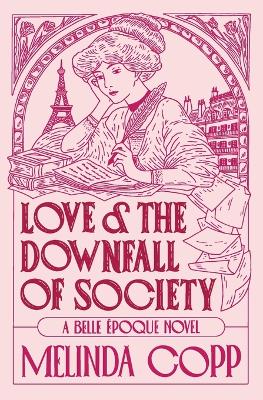 Book cover for Love and the Downfall of Society