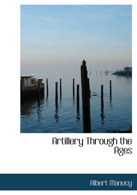 Book cover for Artillery Through the Ages