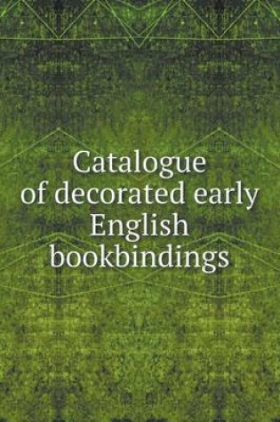 Cover of Catalogue of decorated early English bookbindings