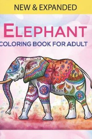 Cover of Elephant Coloring Book For Adults