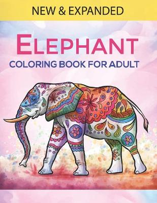 Book cover for Elephant Coloring Book For Adults