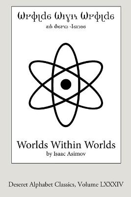Book cover for Worlds Within Worlds (Deseret Alphabet edition)