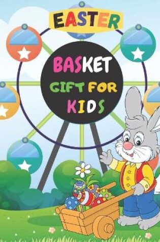 Cover of Easter Basket Gifts For Kids