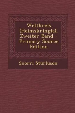Cover of Weltkreis (Heimskringla), Zweiter Band - Primary Source Edition