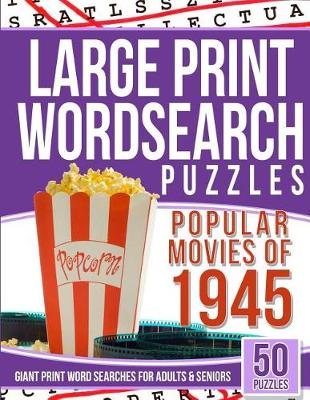 Book cover for Large Print Wordsearches Puzzles Popular Movies of 1945