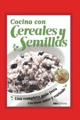Book cover for Cocina Con Cereales Y Semillas