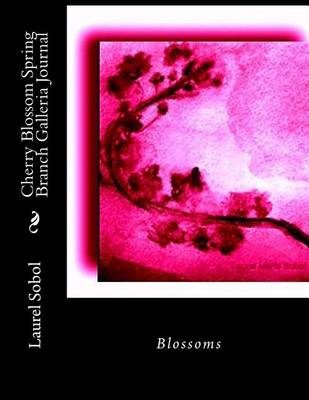 Cover of Cherry Blossom Spring Branch Galleria Journal
