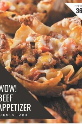 Cover of Wow! 365 Beef Appetizer Recipes