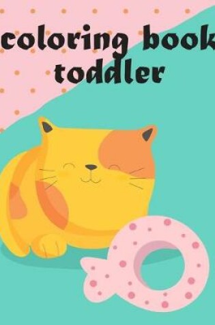 Cover of Coloring Book Toddler