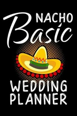 Cover of Nacho Basic Wedding Planner