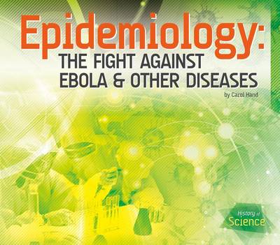 Book cover for Epidemiology: The Fight Against Ebola & Other Diseases