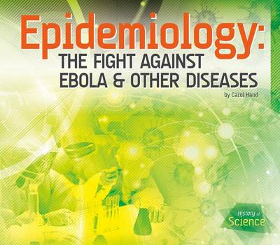 Cover of Epidemiology: The Fight Against Ebola & Other Diseases