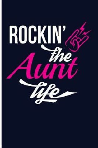 Cover of Rockin the Aunt Life