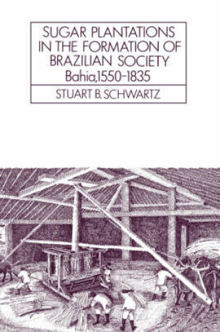 Cover of Sugar Plantations in the Formation of Brazilian Society